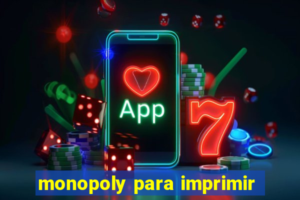 monopoly para imprimir